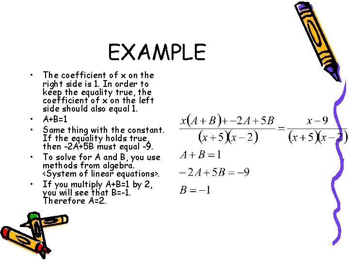 EXAMPLE • • • The coefficient of x on the right side is 1.