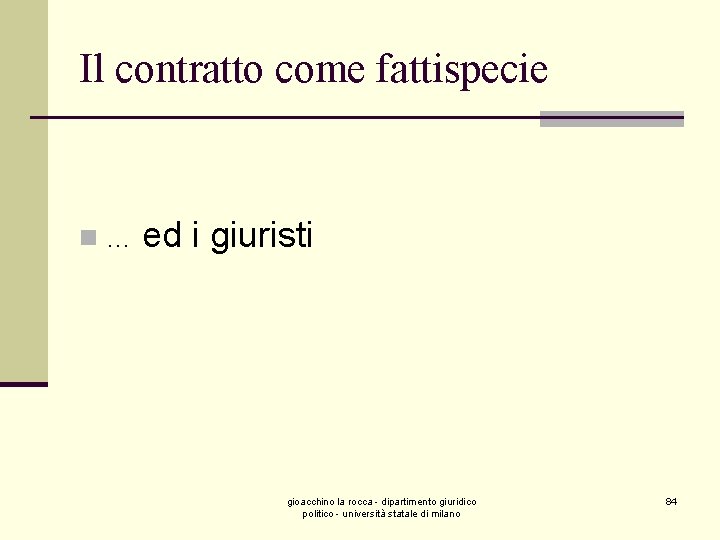 Il contratto come fattispecie n… ed i giuristi gioacchino la rocca - dipartimento giuridico