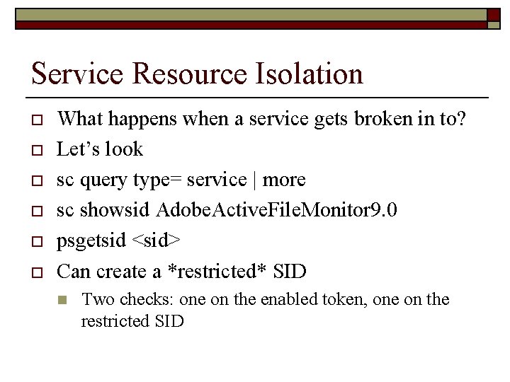 Service Resource Isolation o o o What happens when a service gets broken in