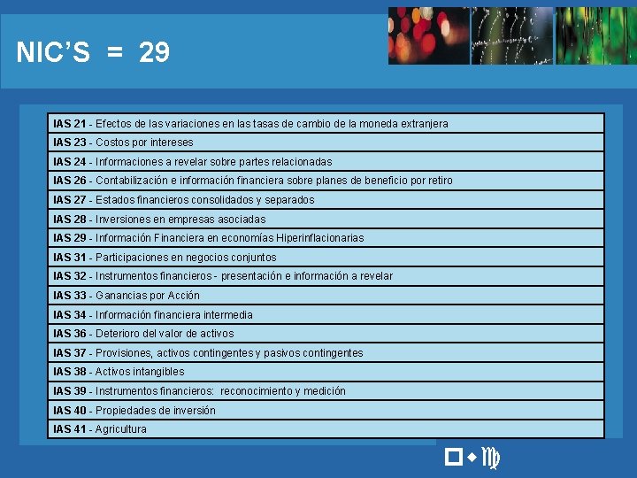 NIC’S = 29 IAS 21 - Efectos de las variaciones en las tasas de