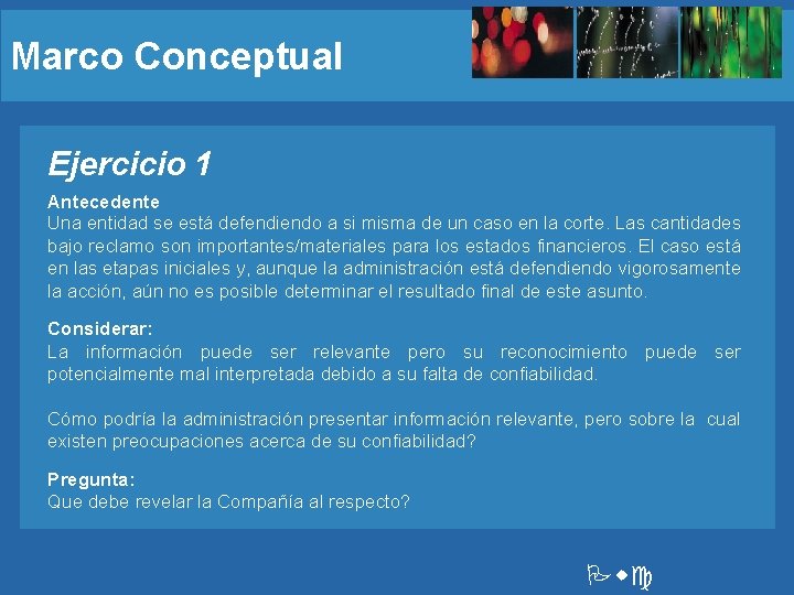 Marco Conceptual Ejercicio 1 Antecedente Una entidad se está defendiendo a si misma de