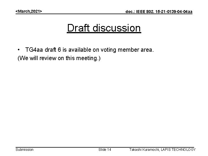 <March, 2021> doc. : IEEE 802. 15 -21 -0139 -04 -04 aa Draft discussion