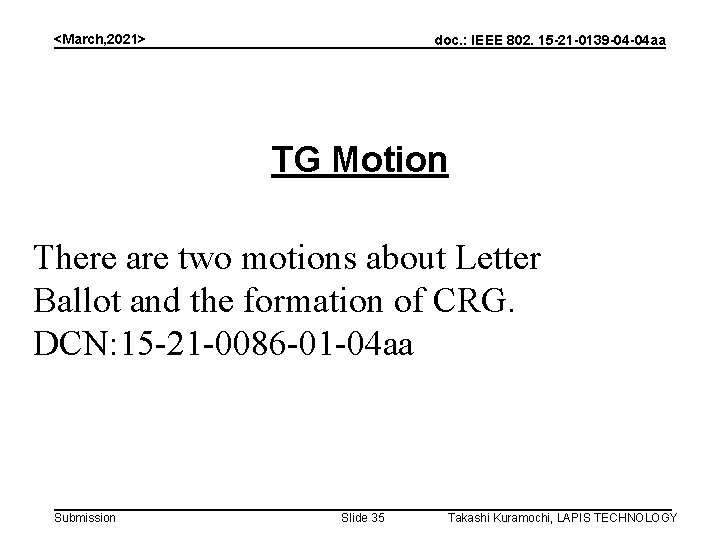 <March, 2021> doc. : IEEE 802. 15 -21 -0139 -04 -04 aa TG Motion