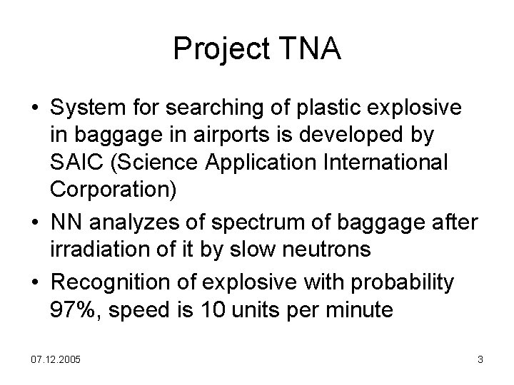Project TNA • System for searching of plastic explosive in baggage in airports is