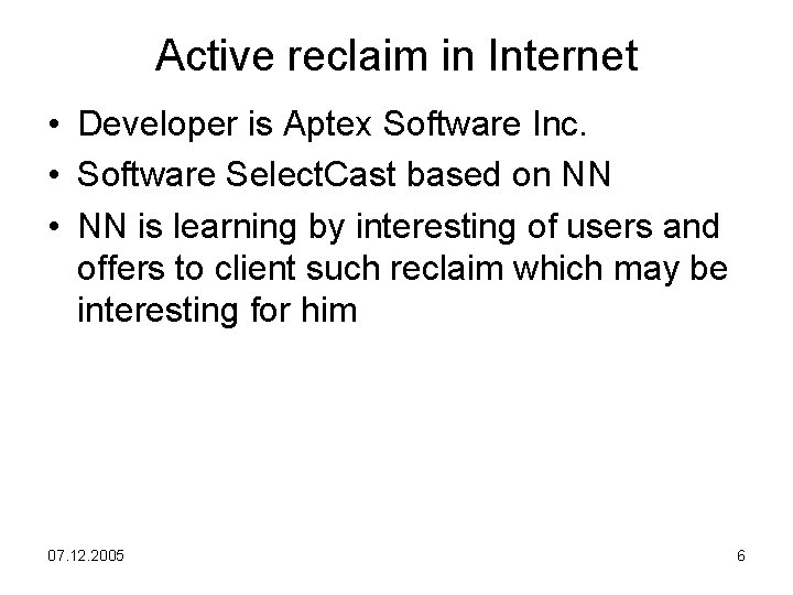 Active reclaim in Internet • Developer is Aptex Software Inc. • Software Select. Cast
