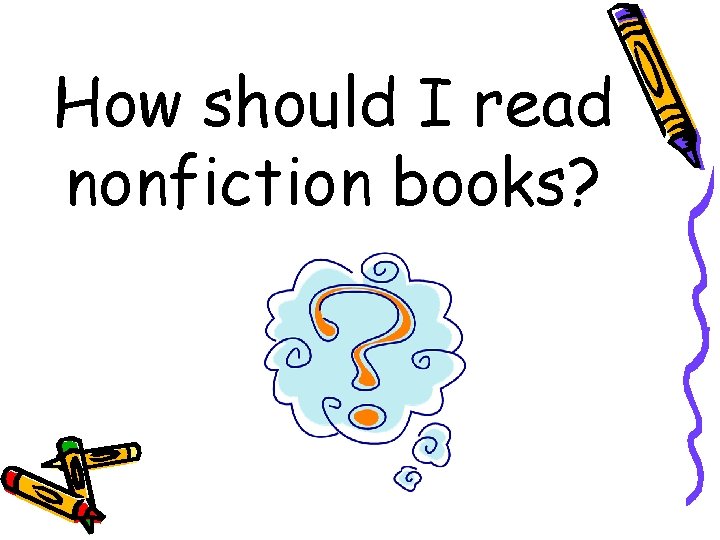 How should I read nonfiction books? 