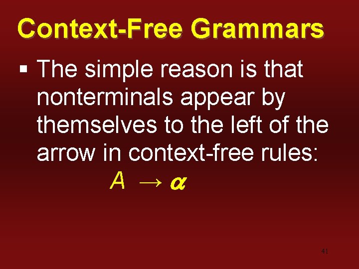 Context-Free Grammars § The simple reason is that nonterminals appear by themselves to the