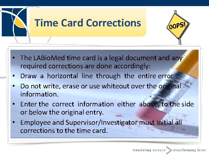 Time Card Corrections • The LABio. Med time card is a legal document and