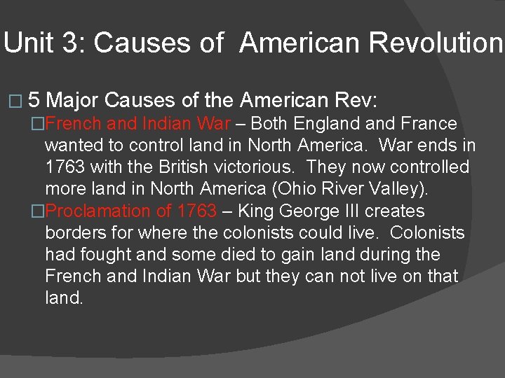 Unit 3: Causes of American Revolution � 5 Major Causes of the American Rev: