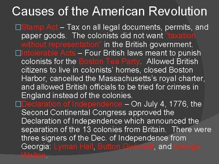 Causes of the American Revolution �Stamp Act – Tax on all legal documents, permits,