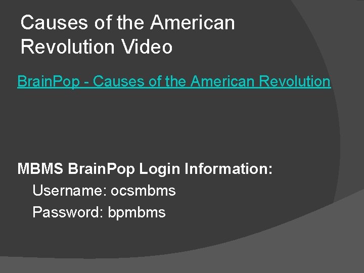 Causes of the American Revolution Video Brain. Pop - Causes of the American Revolution