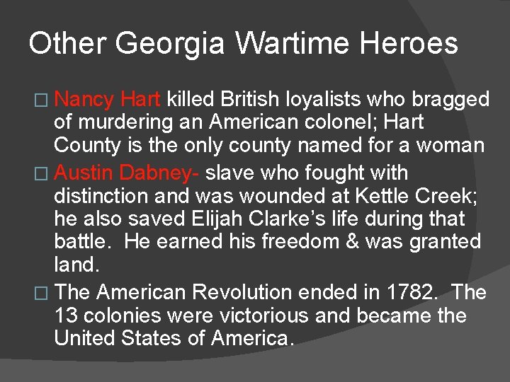 Other Georgia Wartime Heroes � Nancy Hart killed British loyalists who bragged of murdering