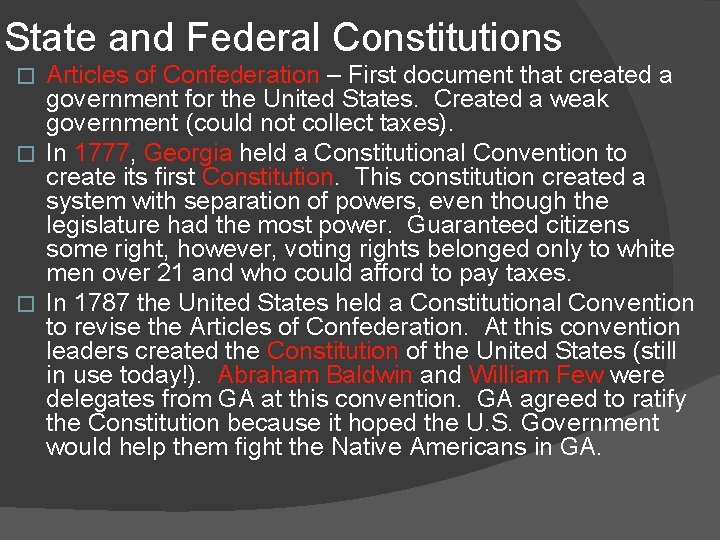 State and Federal Constitutions Articles of Confederation – First document that created a government