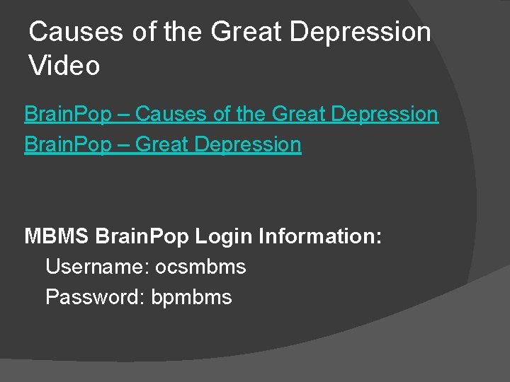 Causes of the Great Depression Video Brain. Pop – Causes of the Great Depression