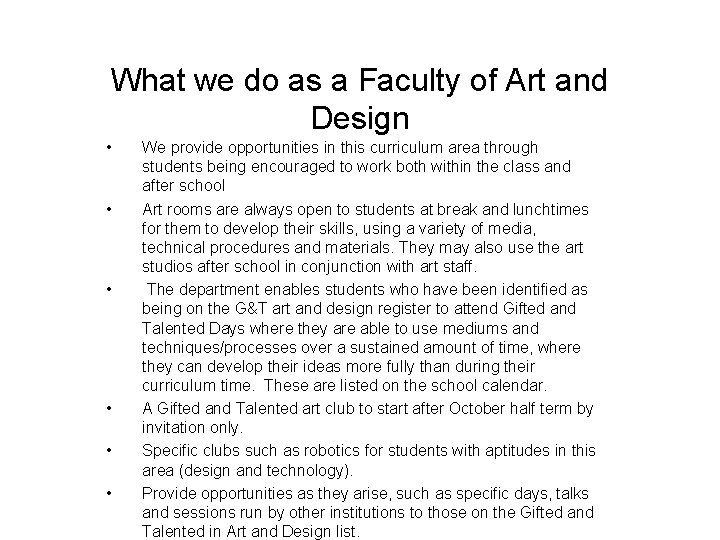 What we do as a Faculty of Art and Design • • • We