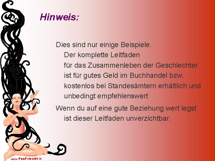 Hinweis: Dies sind nur einige Beispiele. Der komplette Leitfaden für das Zusammenleben der Geschlechter