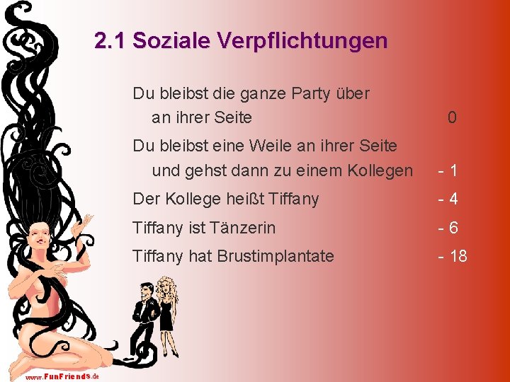 2. 1 Soziale Verpflichtungen Du bleibst die ganze Party über an ihrer Seite www.