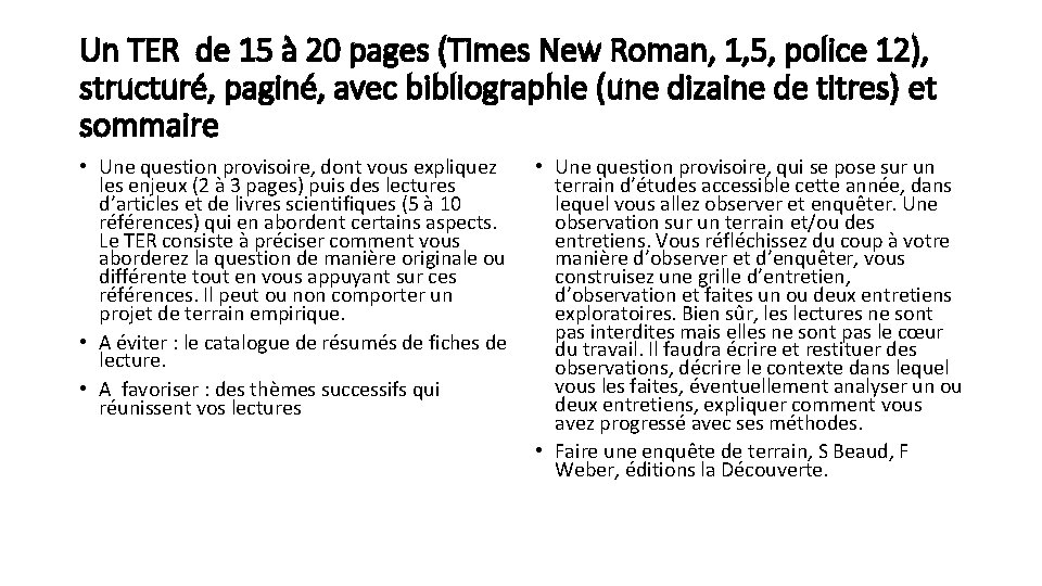 Un TER de 15 à 20 pages (Times New Roman, 1, 5, police 12),