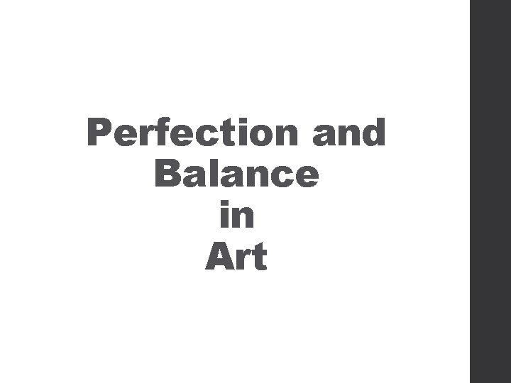 Perfection and Balance in Art 