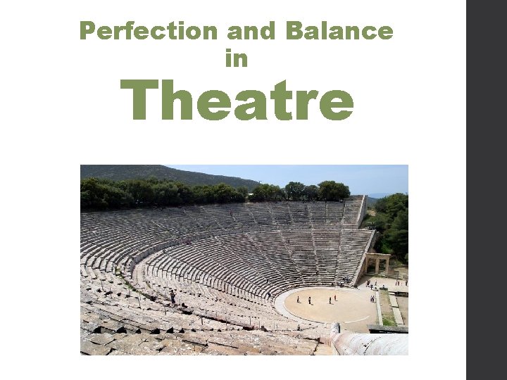 Perfection and Balance in Theatre 