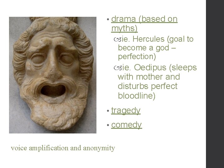  • drama myths) (based on ie. Hercules (goal to become a god –