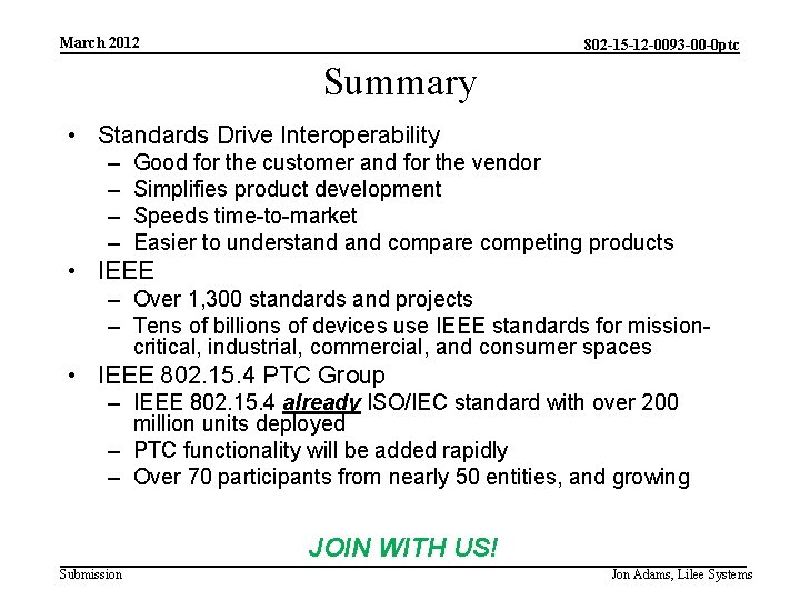 March 2012 802 -15 -12 -0093 -00 -0 ptc Summary • Standards Drive Interoperability