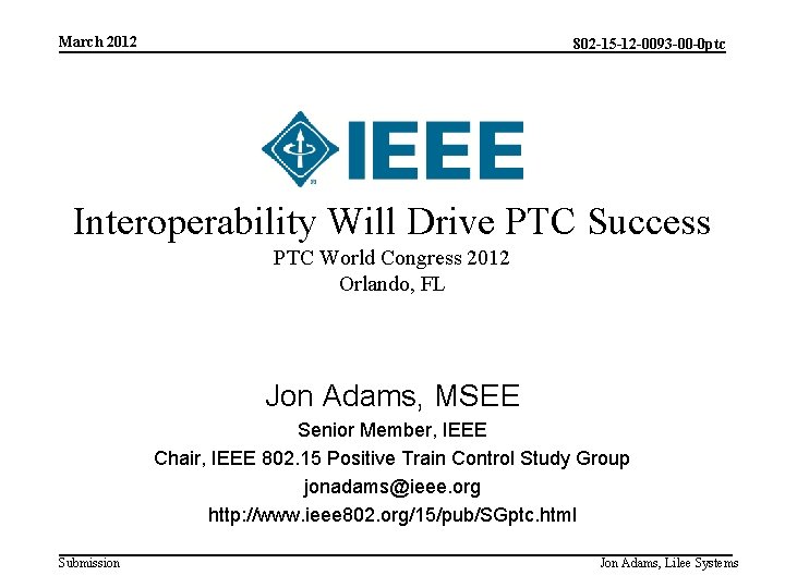 March 2012 802 -15 -12 -0093 -00 -0 ptc Interoperability Will Drive PTC Success