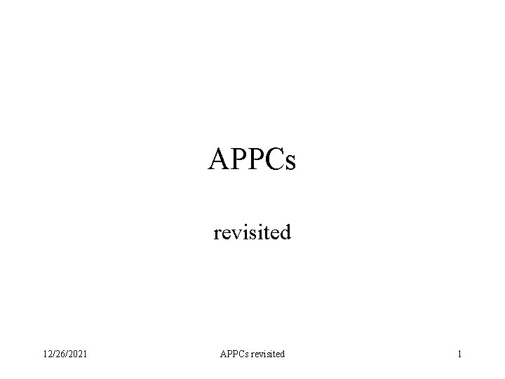 APPCs revisited 12/26/2021 APPCs revisited 1 