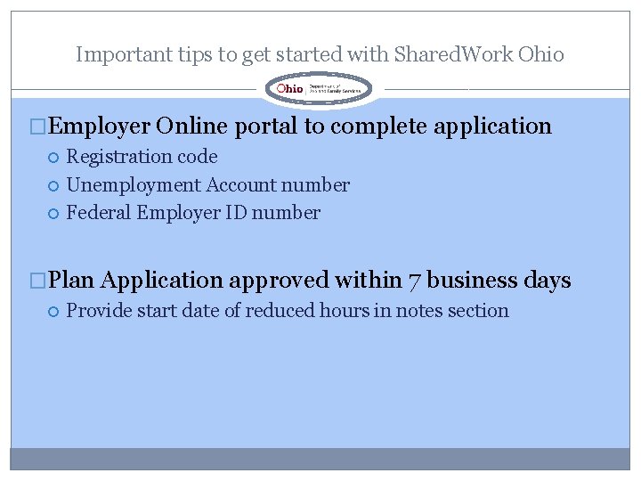 Important tips to get started with Shared. Work Ohio �Employer Online portal to complete