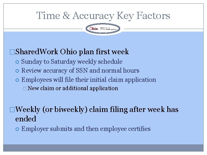 Time & Accuracy Key Factors �Shared. Work Ohio plan first week Sunday to Saturday