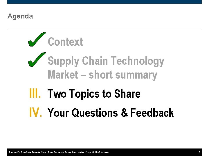 Agenda I. Context II. Supply Chain Technology Market – short summary III. Two Topics