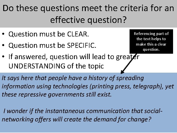 Do these questions meet the criteria for an effective question? Referencing part of •