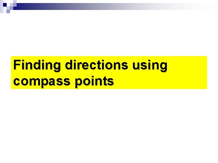 Finding directions using compass points 