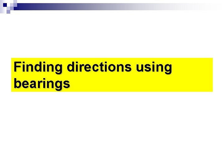 Finding directions using bearings 