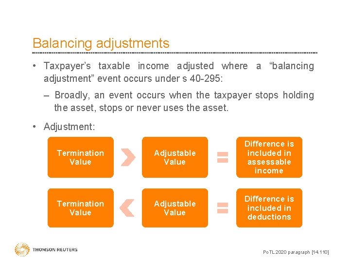 Balancing adjustments • Taxpayer’s taxable income adjusted where a “balancing adjustment” event occurs under