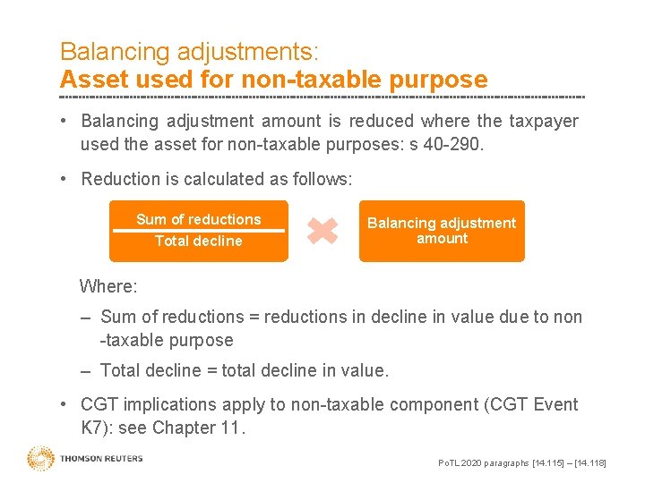 Balancing adjustments: Asset used for non-taxable purpose • Balancing adjustment amount is reduced where