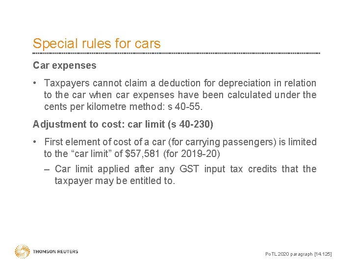 Special rules for cars Car expenses • Taxpayers cannot claim a deduction for depreciation