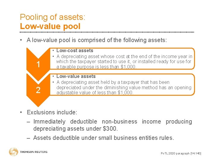 Pooling of assets: Low-value pool • A low-value pool is comprised of the following
