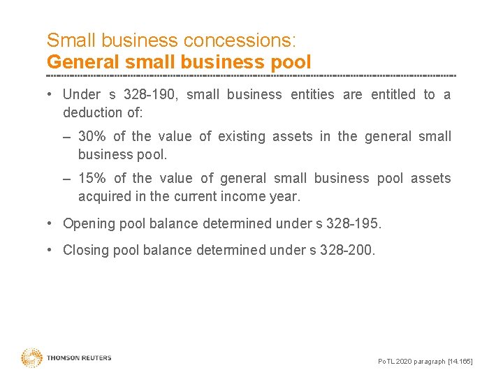 Small business concessions: General small business pool • Under s 328 -190, small business