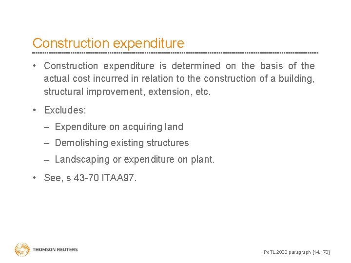 Construction expenditure • Construction expenditure is determined on the basis of the actual cost