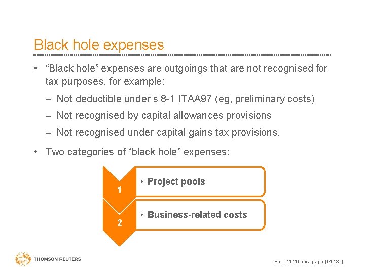 Black hole expenses • “Black hole” expenses are outgoings that are not recognised for