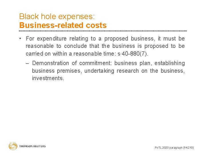 Black hole expenses: Business-related costs • For expenditure relating to a proposed business, it