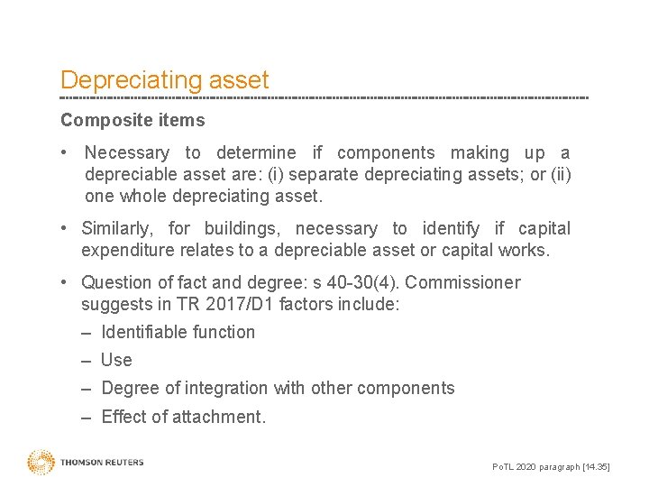 Depreciating asset Composite items • Necessary to determine if components making up a depreciable