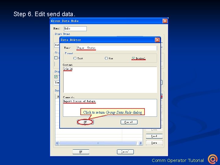 Step 6. Edit send data. Click to open Data Editor dialog Click to return