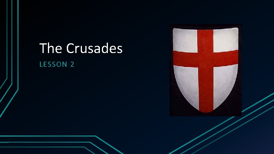 The Crusades LESSON 2 