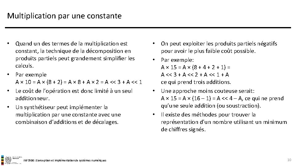 Multiplication par une constante • Quand un des termes de la multiplication est constant,