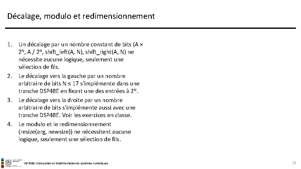 Décalage, modulo et redimensionnement 1. Un décalage par un nombre constant de bits (A