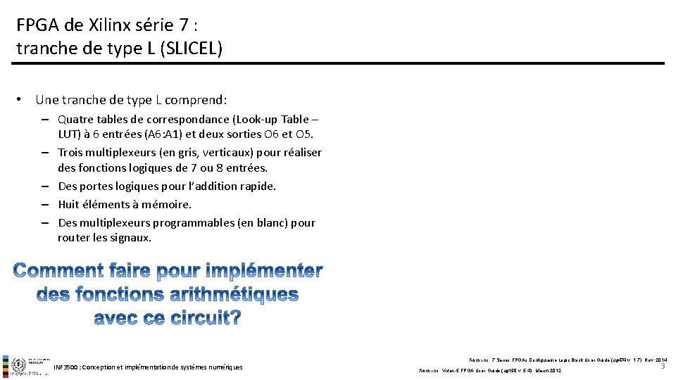 FPGA de Xilinx série 7 : tranche de type L (SLICEL) • Une tranche