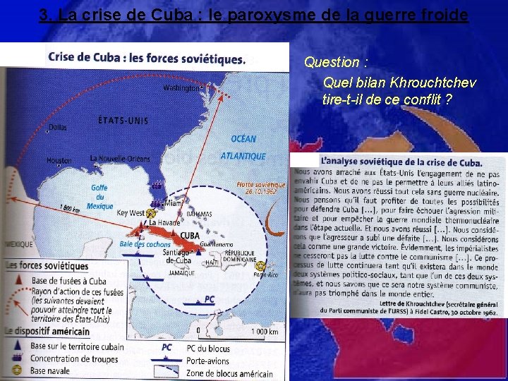3. La crise de Cuba : le paroxysme de la guerre froide Question :