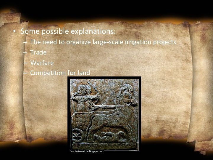  • Some possible explanations: – – The need to organize large-scale irrigation projects